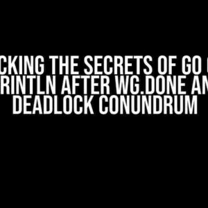 Unlocking the Secrets of GO Cond: fmt.Println after wg.Done and the Deadlock Conundrum